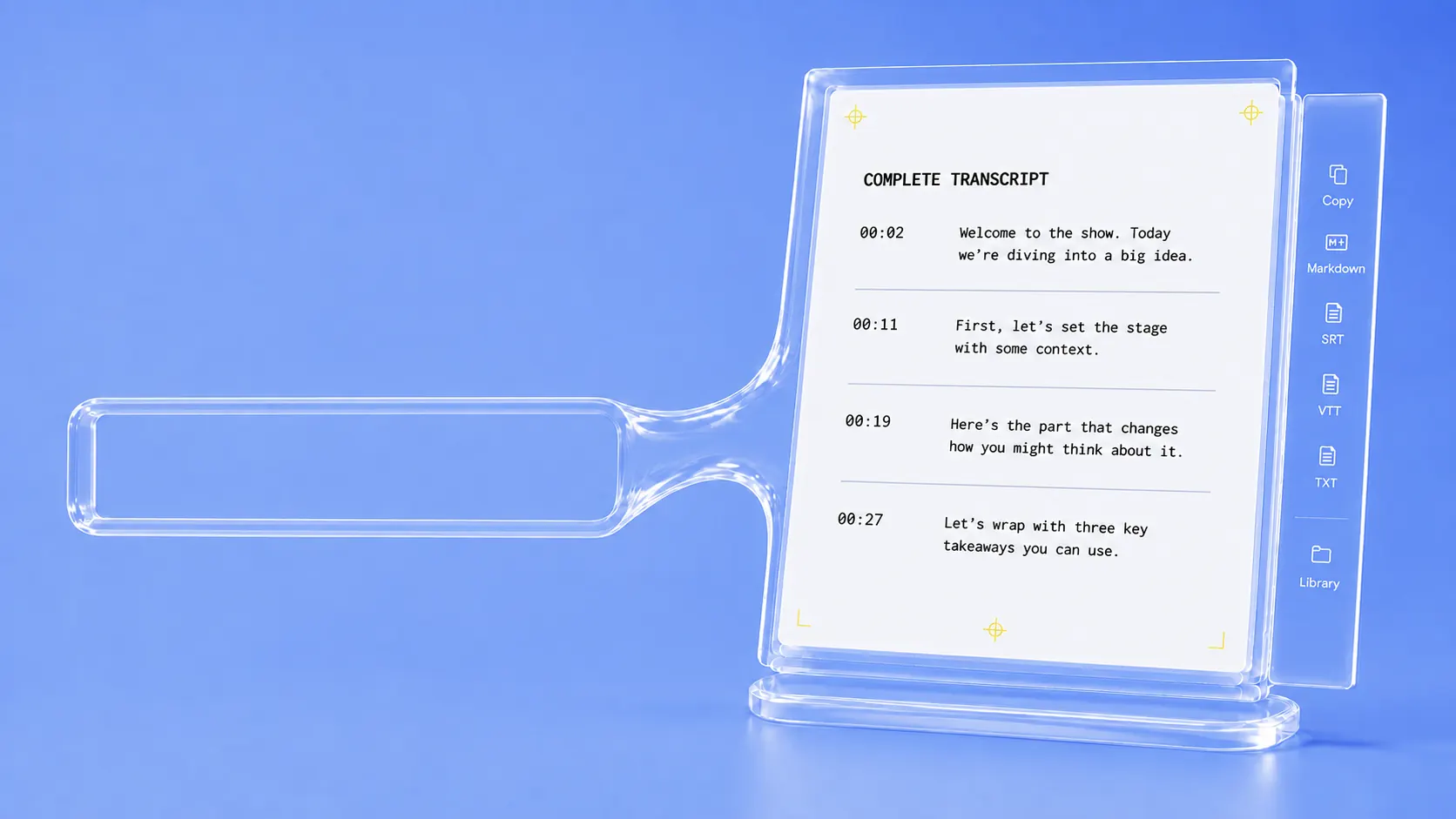 Glass input channel connected to an example complete transcript